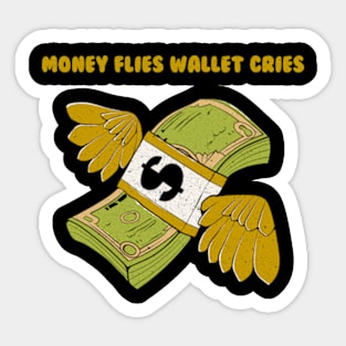 Money Flies Wallet Cries Sticker